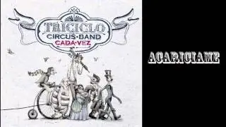 Triciclo Circus Band- Acariciame