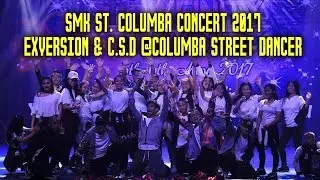 Exversion Dance Crew  &  C.S.D @Columba Street Dancer | MEGA CREW | ST. COLUMBA CONCERT 2017