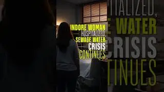 Indore Woman Hospitalized, Sewage Water Crisis Continues #shortvideo #indorenews  #indorewatercrisis