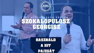 Szokalopulosz Georgisz - Használd a hit pajzsát - 2018.09.29