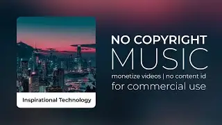 [No Copyright Music] - Inspirational Technology (Cinematic Abstract)