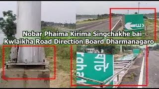 Nobar Phaima Kirima Singchakhe bai Kwlaikha Road Direction Board Dharmanagaro