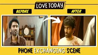 Love Today Movie (Hero Before and after Phone exchange scene) #lovetoday