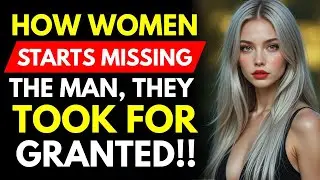 Psychology Reveals How Women Start Missing the Man They Took for Granted.