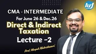 CMA INTER TAX LECTURE - 2