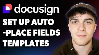 How to Set Up Docusign Autoplace Fields on Docusign Templates 3 Easy Steps (Full 2025 Guide)