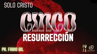 NECESARIO: Su resurrección |💡 Fotosíntesis CINCO 5️⃣ | Pastor Fabio Gil