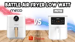 Perbandingan Air Fryer Low Watt Mecoo vs Mito, Review Jujur