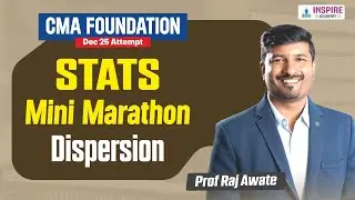 CMA Foundation Stats Lec 3 | Dispersion | Mini Marathon Revision | Dec 2025 | Prof Raj Awate