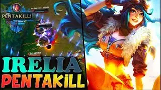 IRELIA PENTAKILL Ranked - League of Legends (Rework 2018)