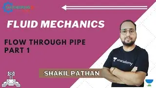 L 18 | Flow Through Pipe (Part 1) | Fluid Mechanics  | GATE/ESE Exam