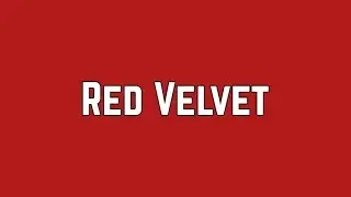 LEXXE - Red Velvet (Lyric Video)