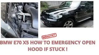 BMW X5 E70 HOOD EMERGENCY OPENING