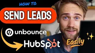 How to SEND LEADS TO HUBSPOT with Unbounce (Step by Step) 2025