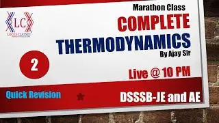 Complete Thermodynamics Part-2 | Quick Revision | Mechanical | DSSSB-JE & AE | SSC-JE |  Ajay Sir |