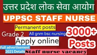 UPPSC staff nurse recruitment 2021| uppsc staff nurse vacancy 2021 full detail advertisement
