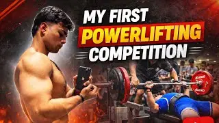 MY FIRST POWERLIFTING COMPETITION 