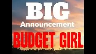 Budget Girl's Big Announcement! -$22,491