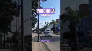 MACHALA MI CIUDAD #machala #machalacity #ecuador #ecuadorec #machalaec