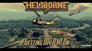 Heliborne - Getting My PVP On