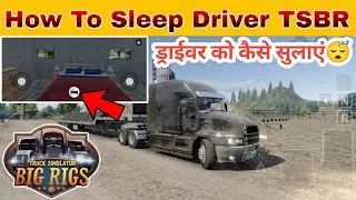 How To Sleep Truck Simulator Big Rigs 丨 Truck simulator big rigs How to Sleep