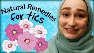 Finding Natural Remedies For Tics