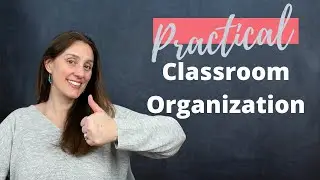 5 Practical Classroom Organization Ideas