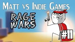 Matt vs Indie Games - Episode 11 - Rage Wars