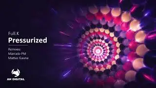 Full.K - Pressurized (Matias Gauna Remix)