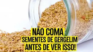 10 Benef&iacute;cios da SEMENTES de GERGELIM: Para que Serve e Como Usar - TEM EFEITOS COLATERAIS?