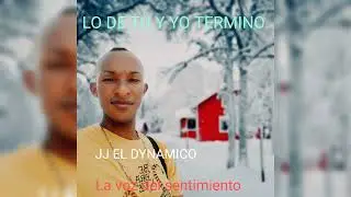 lo de tu y yo termino jj el dynamico