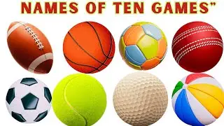 10 GAME'S NAME | विभिन्न खेलों के नाम | BALL'S NAMES| VOCABULARY FOR KIDS 