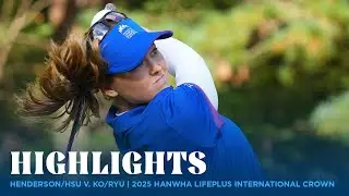 Henderson/Hsu v. Ko/Ryu Highlights - 2025 International Crown