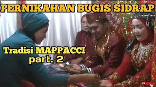 Begini Prosesi Pernikahan Adat Bugis Sidrap | Tradisi MAPPACCI part. 2