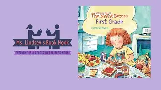 The Night Before First Grade ~ Back to School Read Aloud ~ First Day of School Story time