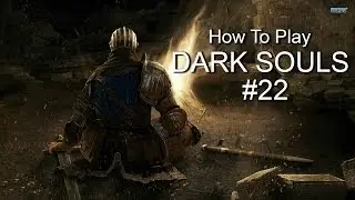 How To Play Dark Souls #22 - Demon Ruins