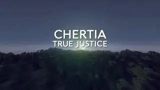 Chertia Legacy - True Justice - Story Event Trailer