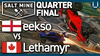 Salt Mine Worlds ep.1 | eekso vs Lethamyr | Quarter Final | 1v1 Rocket League Tournament
