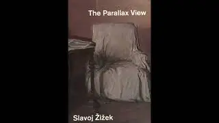 Slavoj Žižek &ndash; The Parallax View (2006) &ndash; Introduction