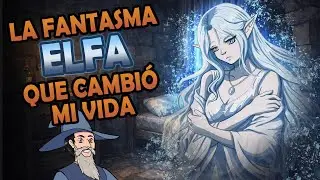 El murderhobo y la elfa fantasma | RPGhorrstories
