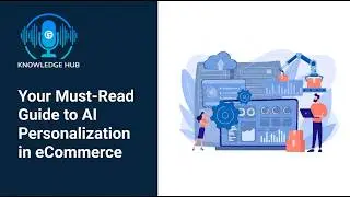 Your Must-Read Guide to AI Personalization in eCommerce