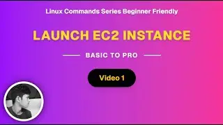 How to Launch Linux Instance on AWS | Linux Commands Series | Cloud with Sam |