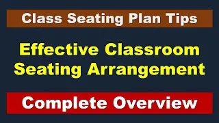 How to arrange Your Students in Class - Seating arrangement tips