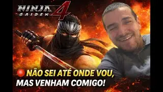 🔴 LIVE | NINJA GAIDEN 4 &mdash; N&Atilde;O SEI AT&Eacute; ONDE VOU, MAS VAMOS AT&Eacute; O FIM! 🔥🥷
