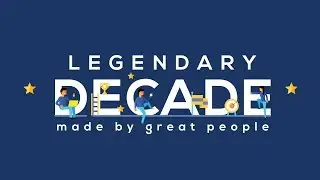 Legendary Decade made by Great People