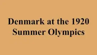 Denmark at the 1920 Summer Olympics