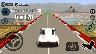 Impossible Car Tracks 3D - White Sport Car Driving Stunts Simulator | Level 20 Completed Gameplay