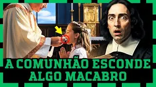 A Verdade MACABRA sobre a Comunhão que a Igreja nunca Quis Revelar - Spinoza