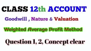 🙏🌹 Prectical Questions Answer of Goodwill 🌹 Weighted Average Profit Method 🌹🙏