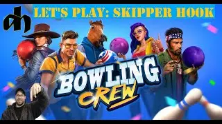 Bowling Crew - Skippers Hook First Play